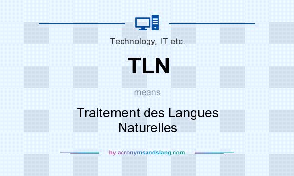 What does TLN mean? It stands for Traitement des Langues Naturelles