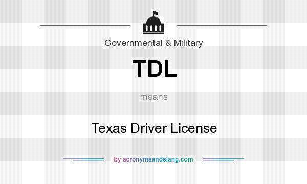 What does TDL mean? It stands for Texas Driver License
