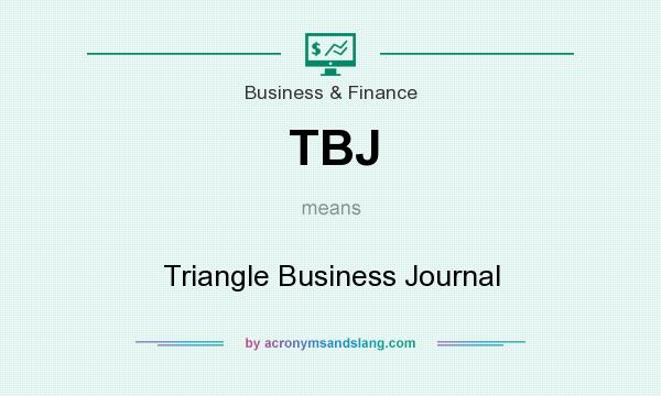 What does TBJ mean? It stands for Triangle Business Journal