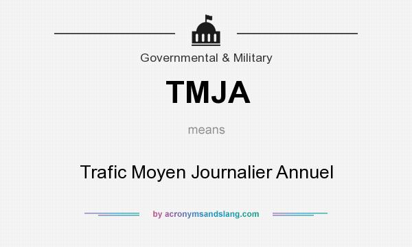 What does TMJA mean? It stands for Trafic Moyen Journalier Annuel