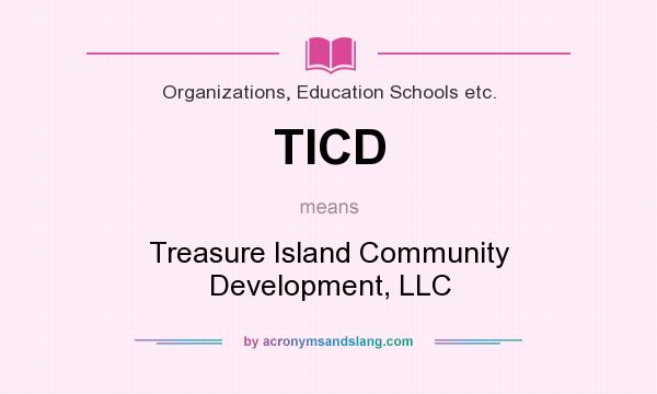 What does TICD mean? It stands for Treasure Island Community Development, LLC