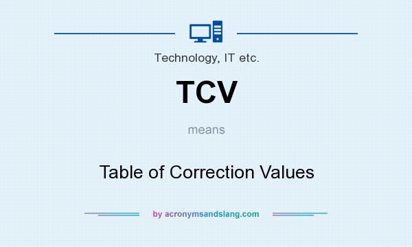 What does TCV mean? It stands for Table of Correction Values