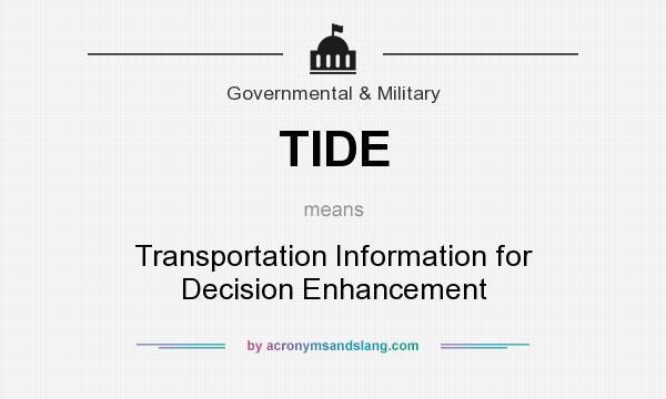What does TIDE mean? It stands for Transportation Information for Decision Enhancement