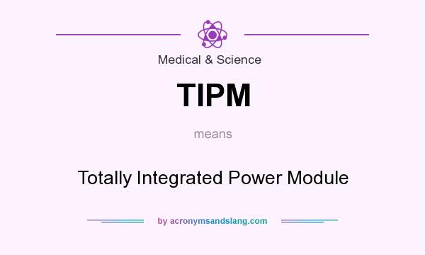 What does TIPM mean? It stands for Totally Integrated Power Module