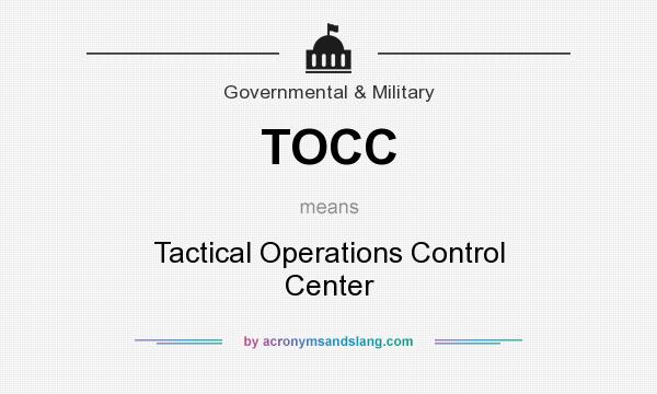 What does TOCC mean? It stands for Tactical Operations Control Center