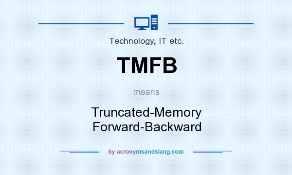 What does TMFB mean? It stands for Truncated-Memory Forward-Backward
