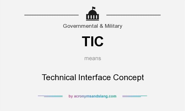 What does TIC mean? It stands for Technical Interface Concept