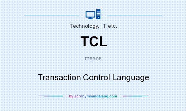 What does TCL mean? It stands for Transaction Control Language