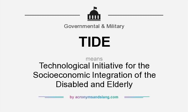 What does TIDE mean? It stands for Technological Initiative for the Socioeconomic Integration of the Disabled and Elderly