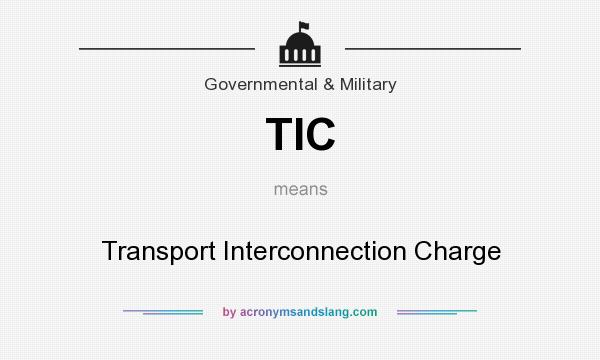What does TIC mean? It stands for Transport Interconnection Charge