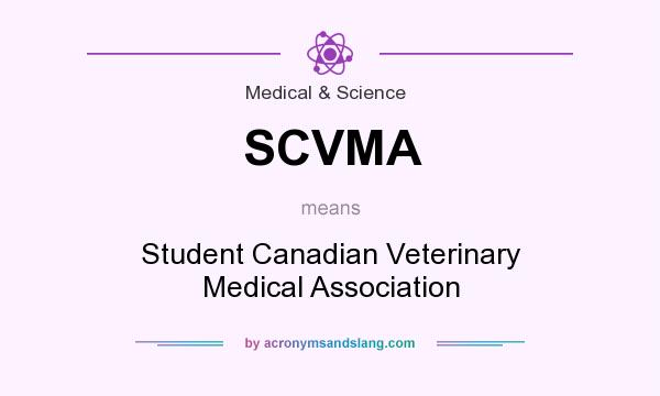 What does SCVMA mean? It stands for Student Canadian Veterinary Medical Association