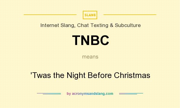 What does TNBC mean? It stands for `Twas the Night Before Christmas