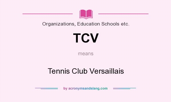 What does TCV mean? It stands for Tennis Club Versaillais