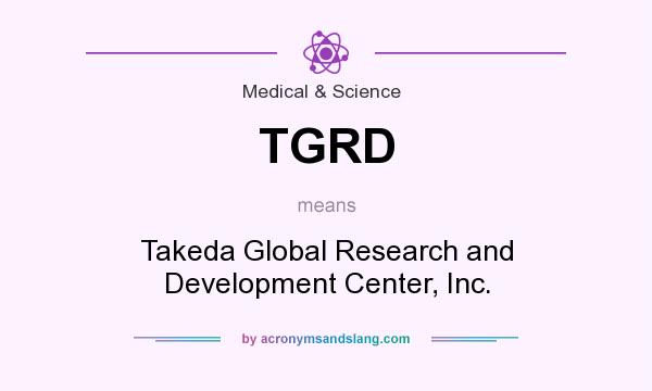 What does TGRD mean? It stands for Takeda Global Research and Development Center, Inc.