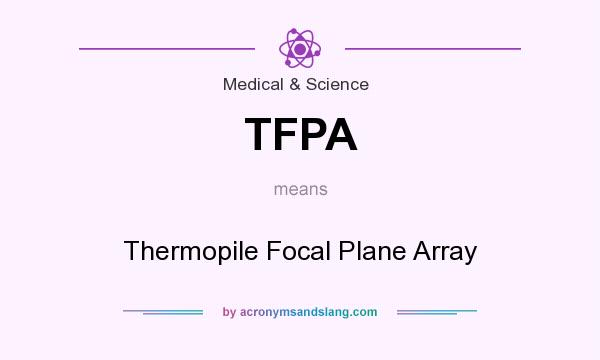 What does TFPA mean? It stands for Thermopile Focal Plane Array