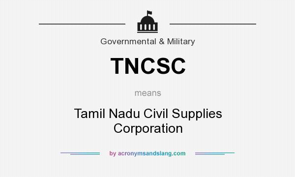 What does TNCSC mean? It stands for Tamil Nadu Civil Supplies Corporation