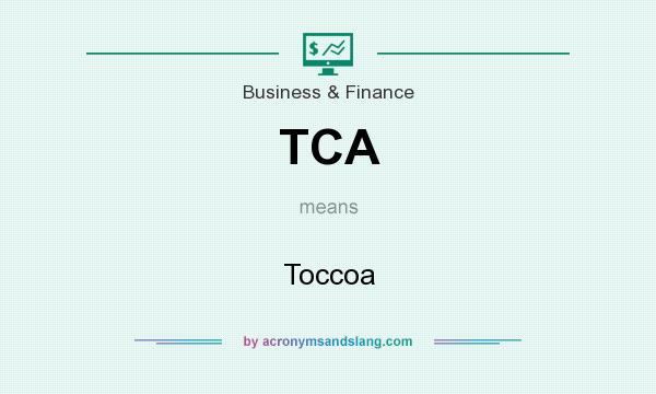 What does TCA mean? It stands for Toccoa