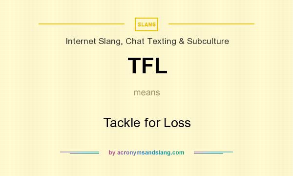 What does TFL mean? It stands for Tackle for Loss