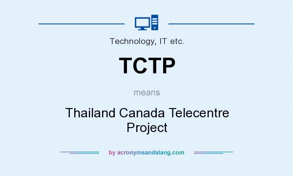What does TCTP mean? It stands for Thailand Canada Telecentre Project