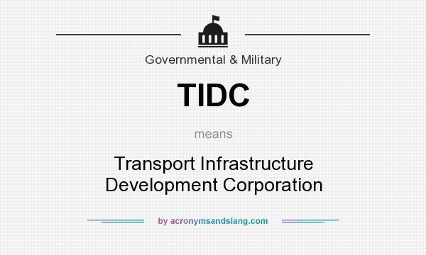 What does TIDC mean? It stands for Transport Infrastructure Development Corporation