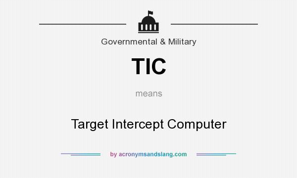 What does TIC mean? It stands for Target Intercept Computer