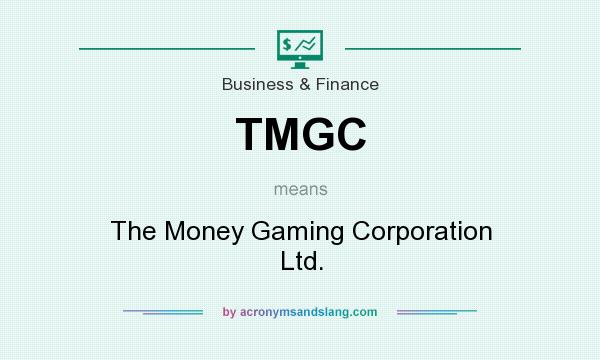 What does TMGC mean? It stands for The Money Gaming Corporation Ltd.
