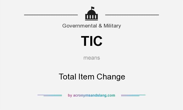 What does TIC mean? It stands for Total Item Change