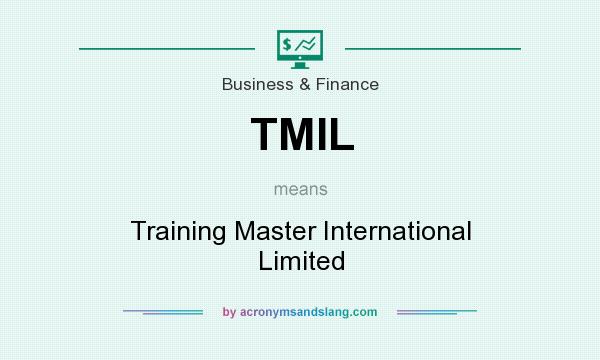 What does TMIL mean? It stands for Training Master International Limited