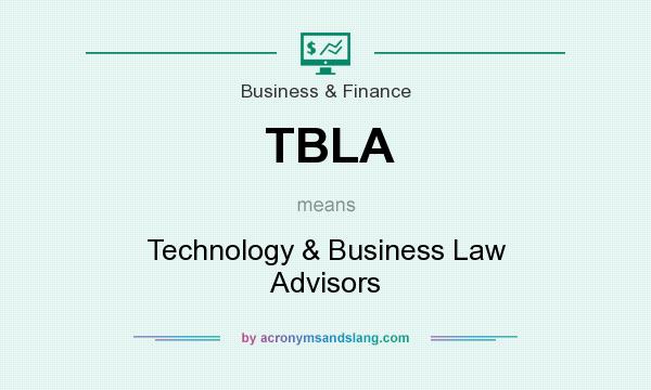 What does TBLA mean? It stands for Technology & Business Law Advisors