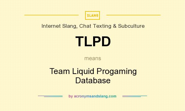 What does TLPD mean? It stands for Team Liquid Progaming Database