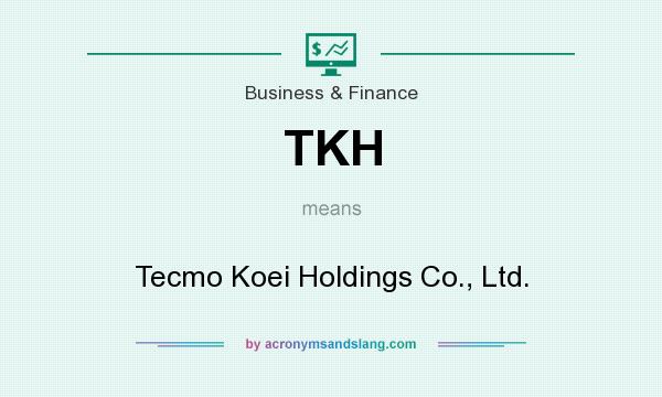What does TKH mean? It stands for Tecmo Koei Holdings Co., Ltd.
