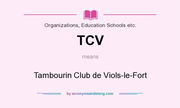 What does TCV mean? It stands for Tambourin Club de Viols-le-Fort