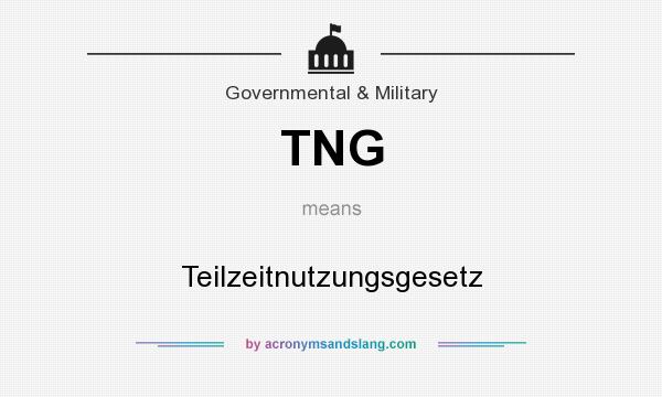 What does TNG mean? It stands for Teilzeitnutzungsgesetz
