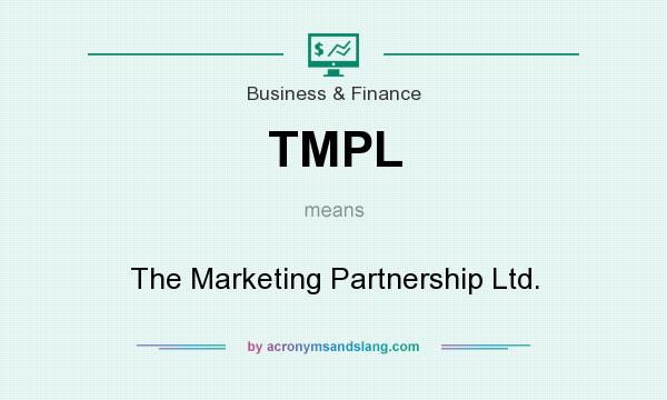 What does TMPL mean? It stands for The Marketing Partnership Ltd.