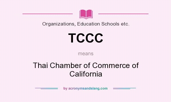 What does TCCC mean? It stands for Thai Chamber of Commerce of California