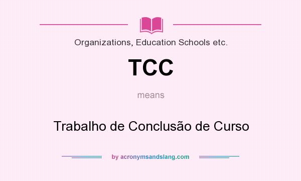 What does TCC mean? It stands for Trabalho de Conclusão de Curso