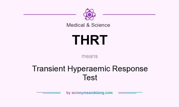 What does THRT mean? It stands for Transient Hyperaemic Response Test