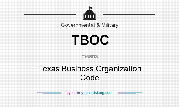 What does TBOC mean? It stands for Texas Business Organization Code