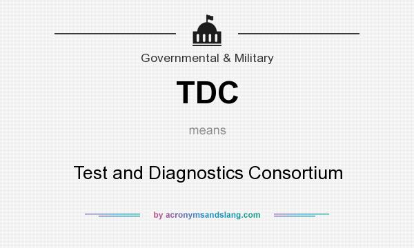 What does TDC mean? It stands for Test and Diagnostics Consortium