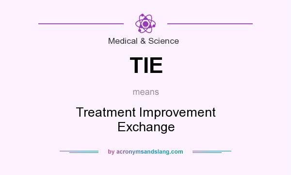 What does TIE mean? It stands for Treatment Improvement Exchange