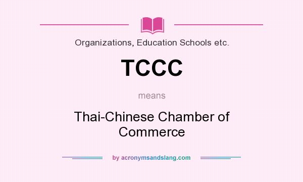 What does TCCC mean? It stands for Thai-Chinese Chamber of Commerce