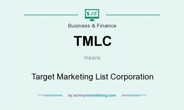 What does TMLC mean? It stands for Target Marketing List Corporation