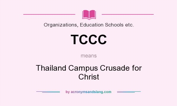 What does TCCC mean? It stands for Thailand Campus Crusade for Christ