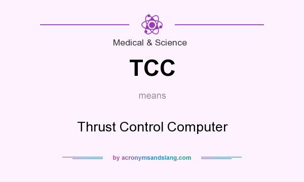 What does TCC mean? It stands for Thrust Control Computer