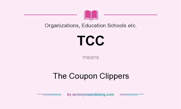 What does TCC mean? It stands for The Coupon Clippers