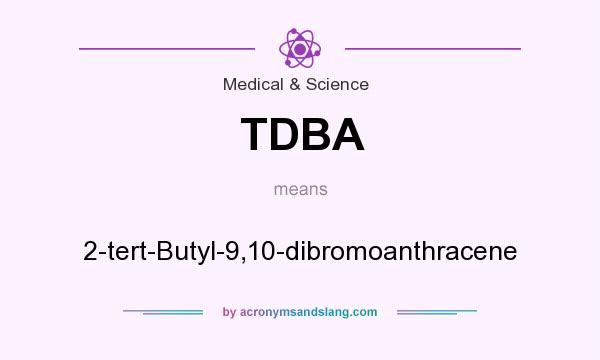 What does TDBA mean? It stands for 2-tert-Butyl-9,10-dibromoanthracene