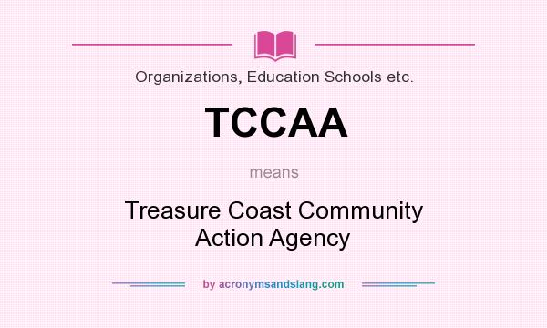 What does TCCAA mean? It stands for Treasure Coast Community Action Agency