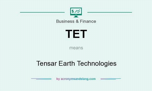 What does TET mean? It stands for Tensar Earth Technologies