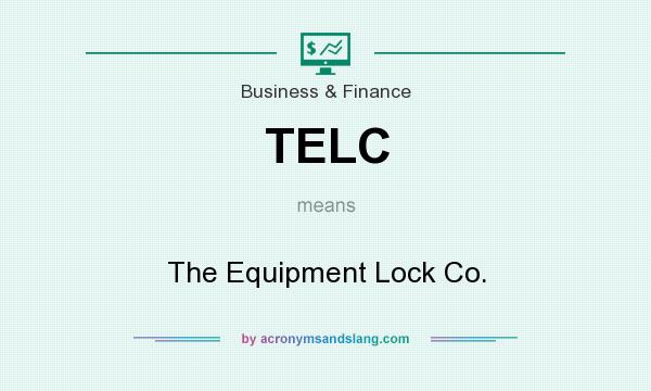 What does TELC mean? It stands for The Equipment Lock Co.