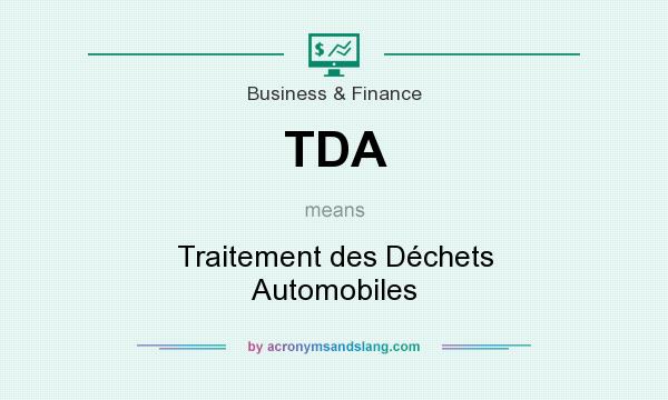 What does TDA mean? It stands for Traitement des Déchets Automobiles